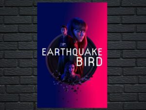 -Earthquake Bird (2019)-<br>The Original Movie