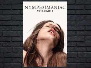 -Nymphomaniac: Vol. I (2013)-<br>The Original Movie