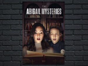 -The Abigail Mysteries (2023)-<br>The Original Movie