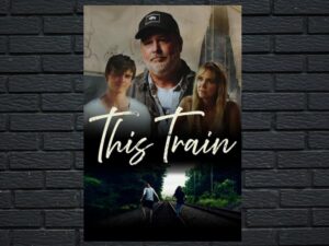 -This Train (2023)-<br>The Original Movie