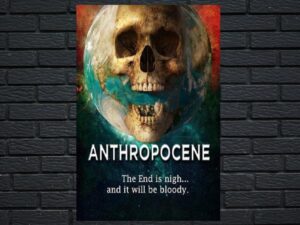 -Anthropocene (2020)-<br>The Original Movie