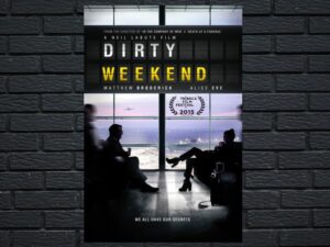 -Dirty Weekend (2015)-<br>The Original Movie