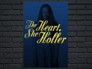 -The Heart She Holler (2011)-<br>The Complete Series