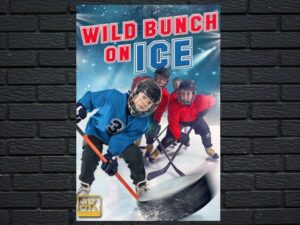 -Wild Bunch on Ice (2020)-<br>The Original Movie
