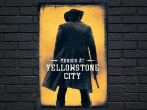 -Murder at Yellowstone City (2022)-<br>The Original Movie