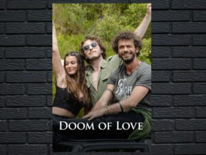 -Doom of Love (2022)-<br>The Original Movie
