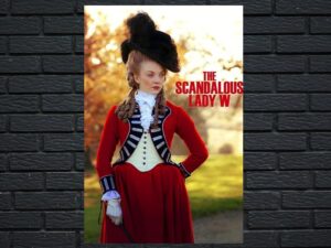 -The Scandalous Lady W (2015)-<br>The Original Movie