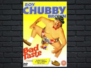 -Roy Chubby Brown: Bad Taste (2003)-<br>The Original Movie