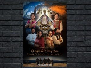 -Our Lady of San Juan, Four Centuries of Miracles (2021)-<br>The Original Movie