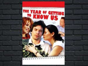-The Year of Getting to Know Us (2008)-<br>The Original Movie