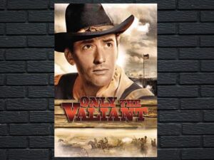 -Only the Valiant (1951)-<br>The Original Movie