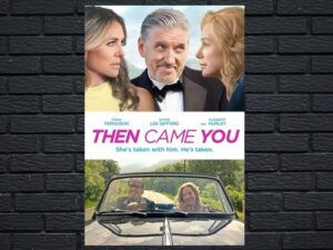 -Then Came You (2020)-<br>The Original Movie
