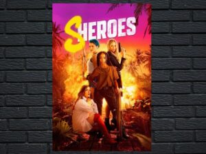 -Sheroes (2023)-<br>The Original Movie
