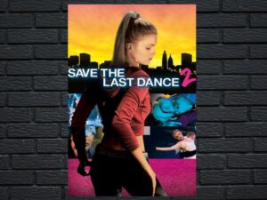 -Save the Last Dance 2 (2006)-<br>The Original Movie