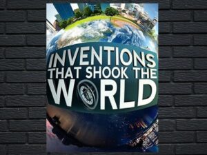-Inventions that Shook the World (2011)-<br>The Complete Series