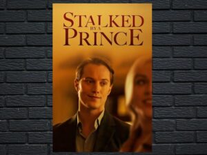 -Stalked by a Prince (2022)-<br>The Original Movie