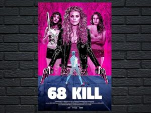 -68 Kill (2017)-<br>The Original Movie