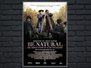 -Be Natural: The Untold Story of Alice Guy-Blaché (2018)-<br>The Original Movie