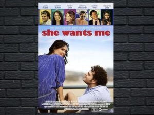 -She Wants Me (2012)-<br>The Original Movie