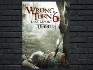 -Wrong Turn 6: Last Resort (2014)-<br>The Original Movie