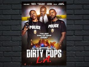 -Dirty Cops L.A. (2021)-<br>The Original Movie
