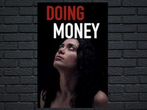 -Doing Money (2018)-<br>The Original Movie