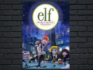 -Elf: Buddy's Musical Christmas (2014)-<br>The Original Movie