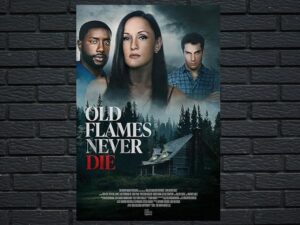 -Old Flames Never Die (2022)-<br>The Original Movie