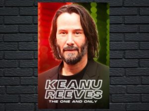 -Keanu Reeves The One And Only (2024)-<br>The Original Movie