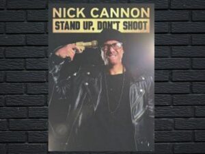 -Nick Cannon: Stand Up, Don't Shoot (2017)-<br>The Original Movie
