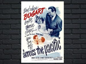-Across The Pacific (1942)-<br>The Original Movie