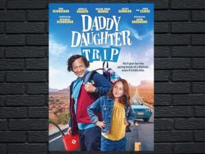 -Daddy Daughter Trip (2022)-<br>The Original Movie