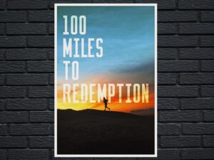 -100 Miles to Redemption (2022)-<br>The Original Movie