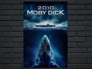 -2010: Moby Dick (2010)-<br>The Original Movie