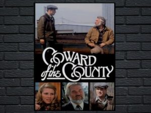 -Coward Of The County (1981)-<br>The Original Movie