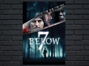 -7 Below (2012)-<br>The Original Movie