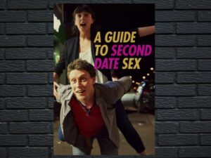 -A Guide to Second Date Sex (2019)-<br>The Original Movie