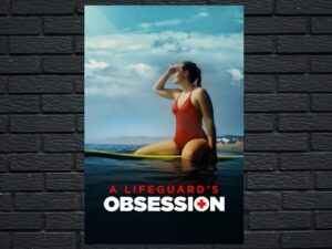 -A Lifeguard s Obsession (2016)-<br>The Original Movie