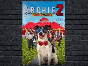 -A.R.C.H.I.E. 2: Mission Impawsible (2018)-<br>The Original Movie