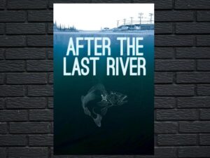 -After the Last River (2015)-<br>The Original Movie