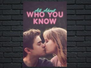 -All About Who You Know (2019)-<br>The Original Movie