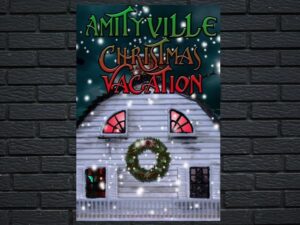 -Amityville Christmas Vacation (2022)-<br>The Original Movie
