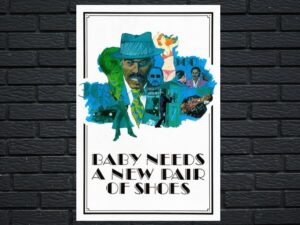 -Baby Needs a New Pair of Shoes (1974)-<br>The Original Movie