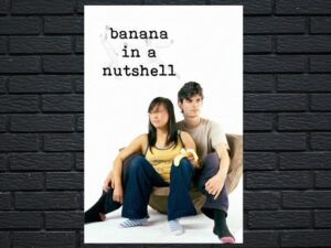 -Banana in a Nutshell (2005)-<br>The Original Movie
