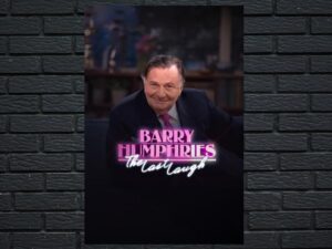 -Barry Humphries: The Last Laugh (2022)-<br>The Original Movie