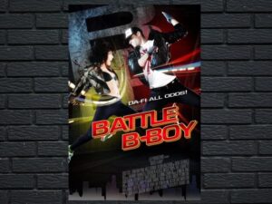 -Battle B-Boy (2012)-<br>The Original Movie