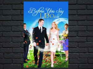 -Before You Say I Do (2009)-<br>The Original Movie