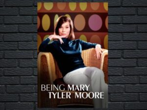 -Being Mary Tyler Moore (2023)-<br>The Original Movie