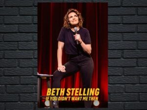 -Beth Stelling: If You Didnt Want Me Then (2022)-<br>The Original Movie