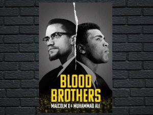 -Blood Brothers: Malcolm X & Muhammad Ali (2021)-<br>The Original Movie